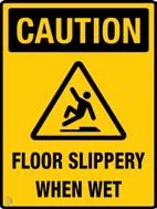 Caution — floor slippery when wet